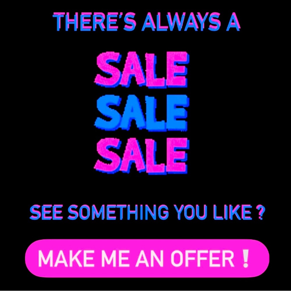 See something you like? Make me an offer!